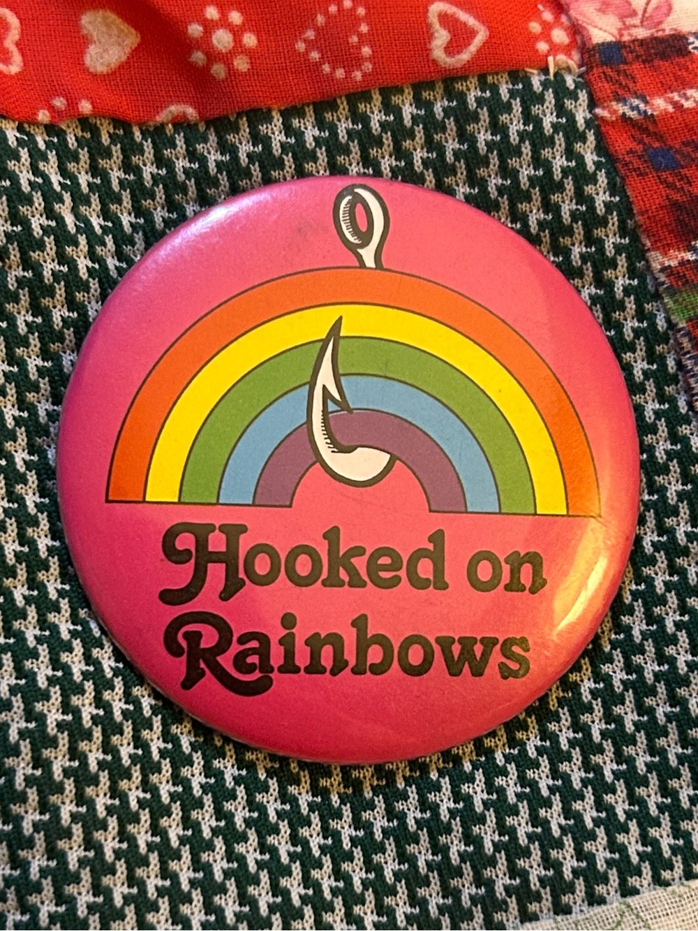 Hooked on Rainbows Vintage Button Badge Pin